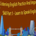 Listening English Practice And Improve Listening Skill Part 1 – Learn to Speak English Fluently